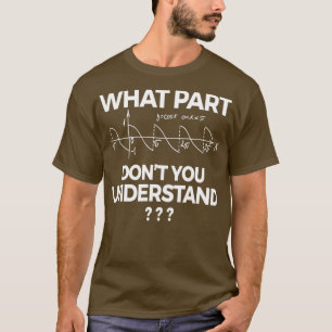 Welk deel van Dont begrijpt u Funny4 T-shirt