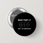 Welk deel van 'Don't You Understand Fun Sketll Coa Ronde Button 5,7 Cm (Voorkant /achterkant)