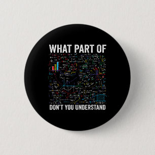 Welk deel van 'Don't You Understand' Funny Math Ca Ronde Button 5,7 Cm