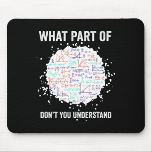 Welk deel van Don't You Understand Funny Math Calc Muismat