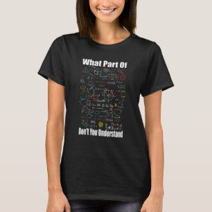 Welk deel van Don't You Understanding Wiskunde gra T-shirt