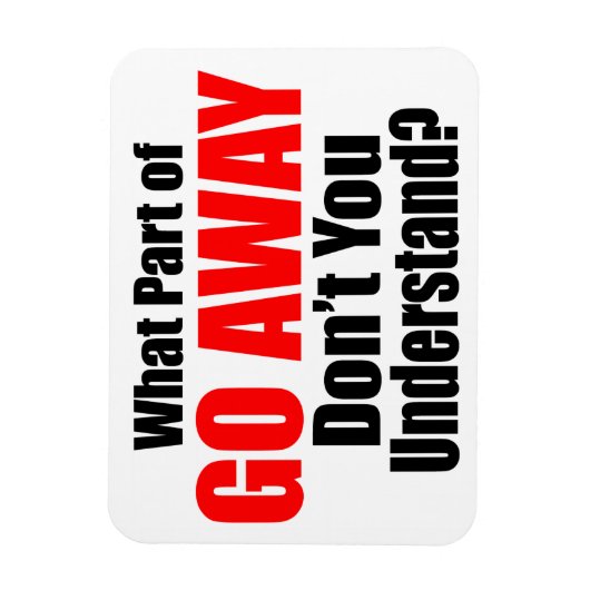 Welk deel van Go Away Magneet (Verticaal)