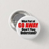 Welk deel van Go Away Ronde Button 3,2 Cm (Voorkant /achterkant)