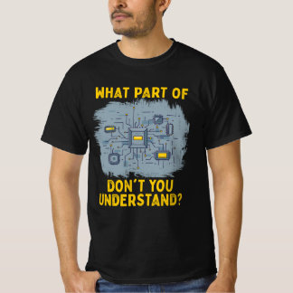 Welk deel van het elektrische circuit je niet begr t-shirt