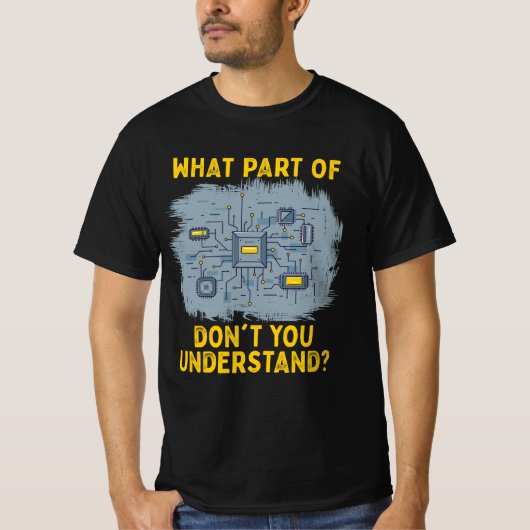Welk deel van het elektrische circuit je niet begr t-shirt (Voorkant)