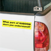 Welk deel van KABOOM begrijp je niet? Bumpersticker (Op Truck)