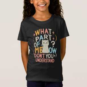 Welk deel van Meow begrijpt Funny Cat niet T-shirt