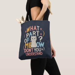 Welk deel van Meow begrijpt Funny Cat niet Tote Bag