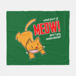 Welk deel van miauw begrijp je niet? fleece deken