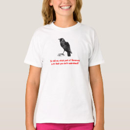 Welk deel van Nevermore begrijp je niet? T-shirt