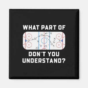Welk deel van niet begrijp je Funny Hockey Pla Magneet