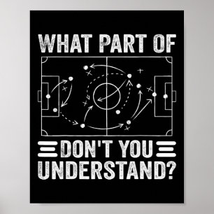 Welk deel van voetbal begrijp je niet Voetbal Co Poster