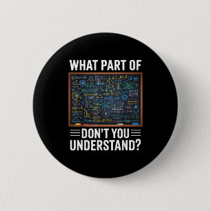Welk deel van wiskunde humor begrijp je niet ronde button 5,7 cm