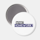 Welk huiswerk? magneet (Voorkant / Achterkant)