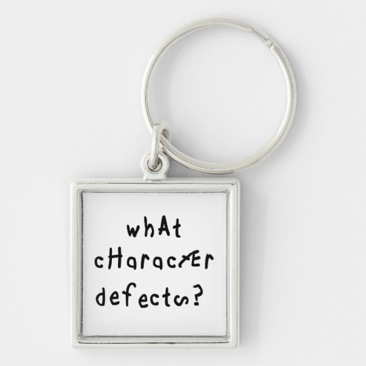 Welk karakter Defect Funny Quote Recovery Gezegde Sleutelhanger (Voorkant)