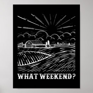 Welk weekend? Farmer Life Agriculture Poster