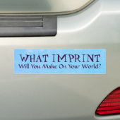 Welke afdruk maakt u? bumpersticker (Op auto)