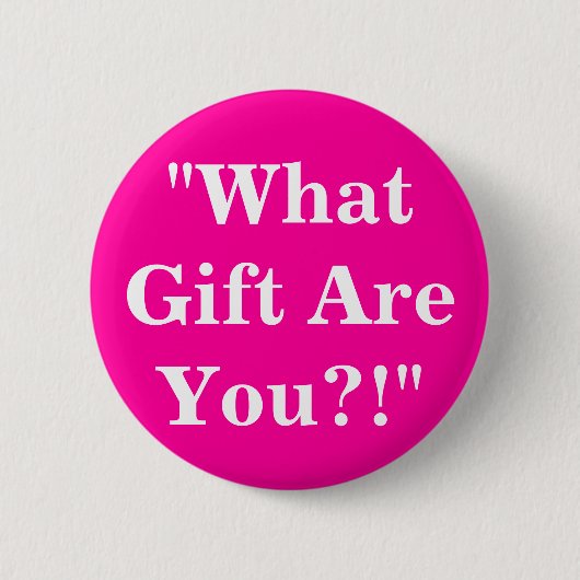 "Welke cadeautjes ben je?!" Ronde Button 5,7 Cm (Voorkant)