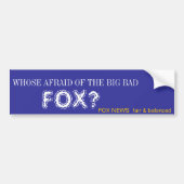 WELKE INVLOED HEEFT DE GROTE LAD, FOX? BUMPERSTICKER (Voorkant)