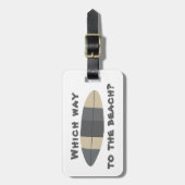 Welke kant is het strand op? Surfplank in grijs Bagagelabel (Voorkant verticaal)