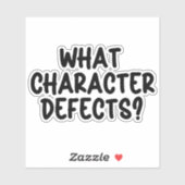 Welke karaktergebreken? – Grappig nuchterheid cade Sticker (Vel)