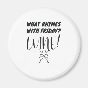 Welke ritmes met vrijdag? Wijn! Funny Wine Lover Magneet