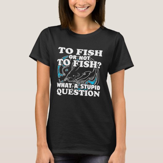 Welke vraag Vist Gear Fisherman Humor Pun T-shirt (Voorkant)
