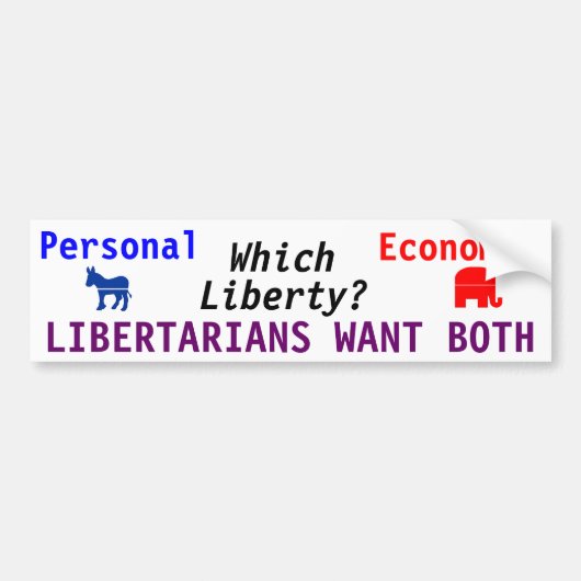 Welke vrijheid? LIBERTARIANEN WILLEN ZOWEL Bumpersticker (Voorkant)