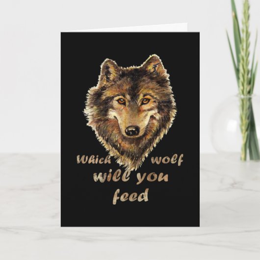"Welke wolf zal je voeden" Inspirerend Wolf Art Kaart (Voorkant)
