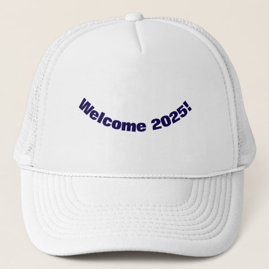 Welkom 2025 Custom Printed Nieuwjaarsviering Trucker Pet (Voorkant)
