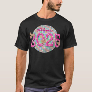 Welkom 2025 Gelukkig Nieuwjaar 2025 Oudejaarsavond T-shirt