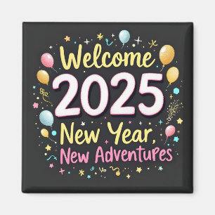 Welkom 2025! Nieuw jaar, nieuwe avonturen! Magneet