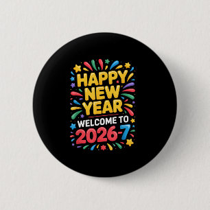 Welkom 2026 7 Grappig Gelukkig Nieuwjaar 67 Feest Ronde Button 5,7 Cm