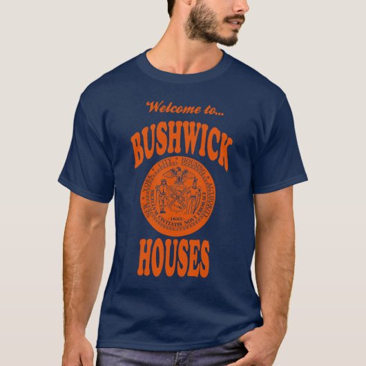 Welkom bij Bushwick Houses T-Shirt (Voorkant)
