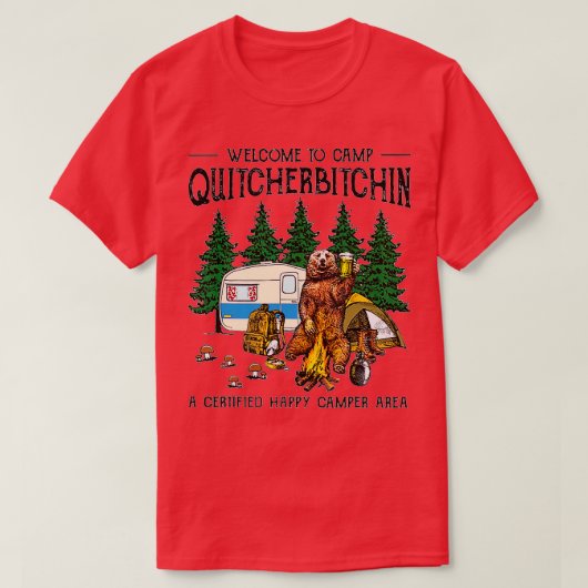 Welkom bij Camp Quitcherbitchin A Certified Beer D T-shirt (Design voorkant)