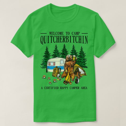 Welkom bij Camp Quitcherbitchin A Certified Beer D T-shirt (Design voorkant)