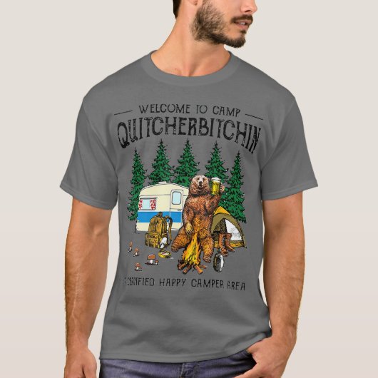 Welkom bij Camp Quitcherbitchin A Certified Beer T-shirt (Voorkant)