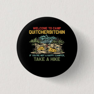 Welkom bij Camp Quitcherbitchin Camping Camp Quitc Ronde Button 3,2 Cm