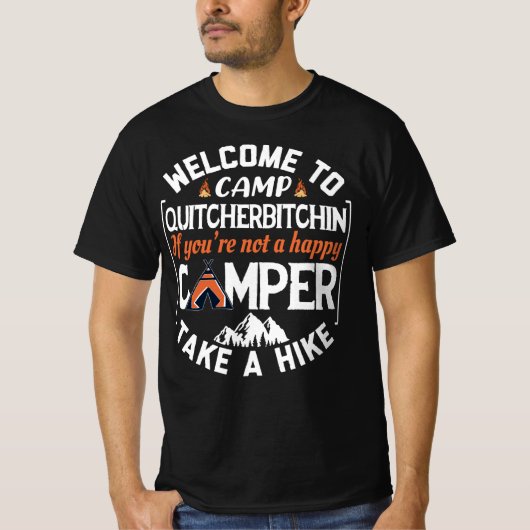 Welkom bij Camp Quitcherbitchin Camping T-shirt (Voorkant)