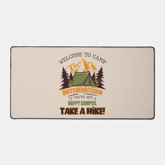 Welkom bij Camp Quitcherbitchin Happy Camper Bureaumat (Voorkant)