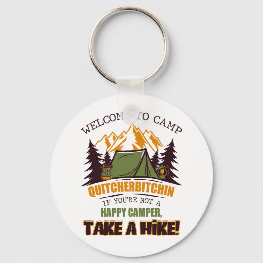 Welkom bij Camp Quitcherbitchin Happy Camper Sleutelhanger (Voorkant)