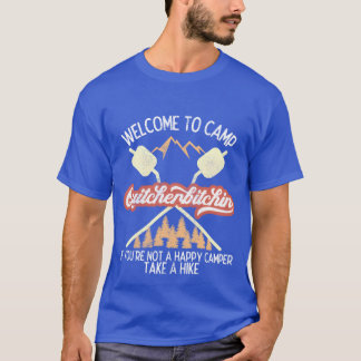Welkom bij Camp Quitcherbitchin Wandel Kampen T-shirt