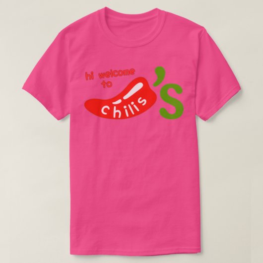Welkom bij Chilis T-shirt (Design voorkant)