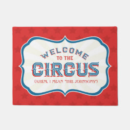 Welkom bij de Circus (ik bedoel, "UW FAMILIENAAM") Deurmat