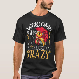 Welkom bij de Coop Cluckin' Crazy Funny Chicken T-shirt