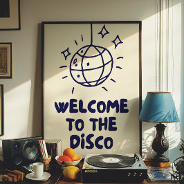 Welkom bij de disco | Home Decor Afdrukken | Poste Poster