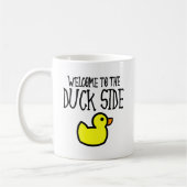 Welkom bij de Duck Side Funny Mok (Links)