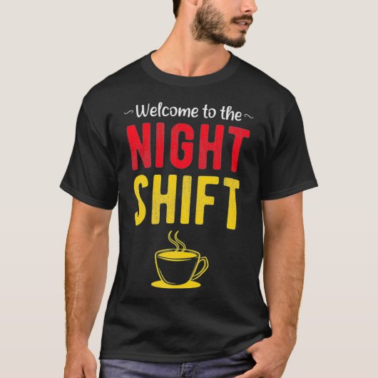 Welkom bij de Night Shift Premium _1 T-shirt (Voorkant)