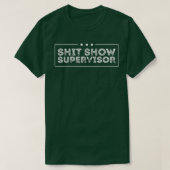 Welkom bij de Shitshow meme (Explicit), Superviso T-shirt (Design voorkant)