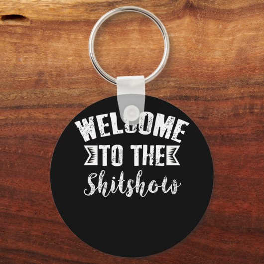 Welkom bij de Shitshow Sleutelhanger (Voorkant)